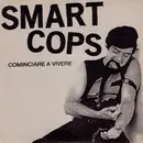 7inch Vinyl Single - Smart Cops - Cominciare A Vivere - White vinyl