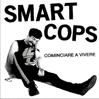 Smart Cops - Cominciare A Vivere