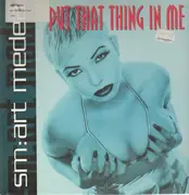 12inch Vinyl Single - SM:Art Medea - Put That Thing In Me
