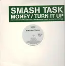 12'' - Smash Task - Turn It Up / Money