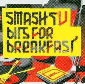 Smash TV - Bits for Breakfast