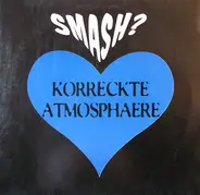 Smash? - Korreckte Atmosphaere