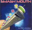 CD - Smash Mouth - Astro Lounge