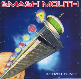 Smash Mouth - Astro Lounge