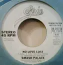 7inch Vinyl Single - Smash Palace - No Love Lost