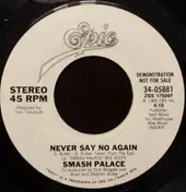 Smash Palace - Never Say No Again