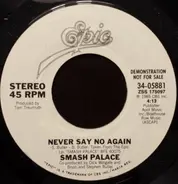 Smash Palace - Never Say No Again