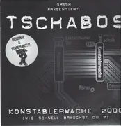 12inch Vinyl Single - Smash Präsentiert: Tschabos - Konstablerwache 2000 (Wie Schnell Brauchst Du ?)