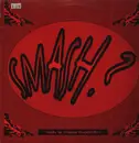 12inch Vinyl Single - Smash? - Smash!