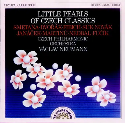 Smetana · Antonín Dvořák · Fibich · Josef Suk · Novák · Leoš Janáček · Bohuslav Martinů · Oskar Ned - Little Pearls Of Czech Classics