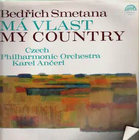 Bedrich Smetana - Ma Vlast / My Country (Ancerl)