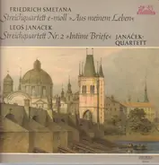 Smetana / Janáček - Janáček Quartet - Streichquartett E-moll 'Aus Meinem Leben' / Strieichquartett Nr. 2 'Intime Briefe'