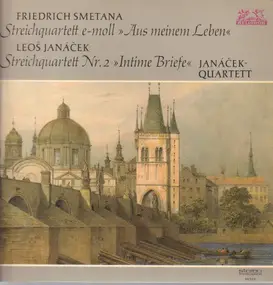Bedrich Smetana - Streichquartett E-moll 'Aus Meinem Leben' / Strieichquartett Nr. 2 'Intime Briefe'