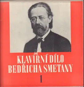 Bedrich Smetana - The Piano Works of Bedřich Smetana 1 (Klavírní Skladby)