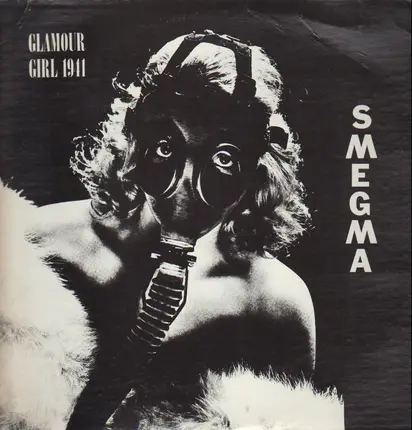 Smegma - Glamour Girl 1941