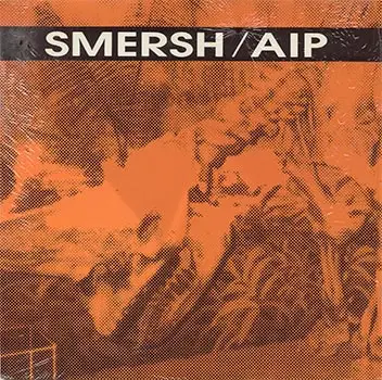 Smersh - AIP