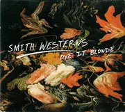 CD - Smith Westerns - Dye It Blonde - Digipak