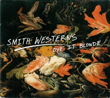 Smith Westerns - Dye It Blonde