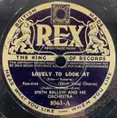 Schellack - Smith Ballew And His Orchestra - Lovely To Look At / I Won't Dance