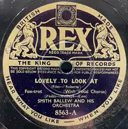 Smith Ballew And His Orchestra - Lovely To Look At / I Won't Dance