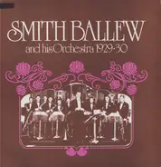 Smith Ballew And His Orchestra - Smith Ballew And His Orchestra 1929-30