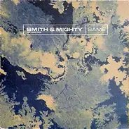 Smith & Mighty - Same