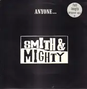 Smith & Mighty - Anyone...