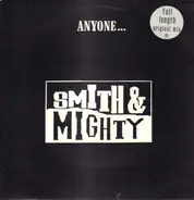 Smith & Mighty - Anyone...