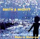 CD - Smith & Mighty - Bass Is Maternal
