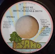 Smith, Perkins & Smith - Save Me / I Cry Mercy