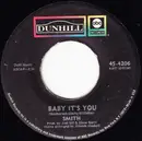 7inch Vinyl Single - Smith - Baby It's You / I Don't Believe (I Believe)