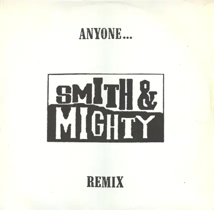 Smith & Mighty - Anyone (Remix)