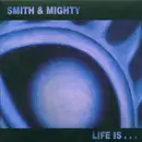 CD - Smith & Mighty - Life Is...