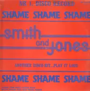 Smith And Jones - Shame Shame Shame