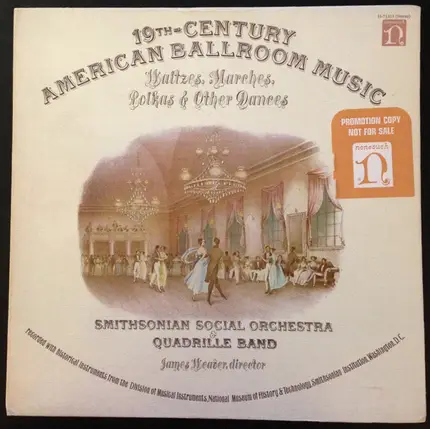 Smithsonian Social Orchestra & Quadrille Band - 19th Century American Ballroom Music: Waltzes, Marches, Polkas & Other Dances