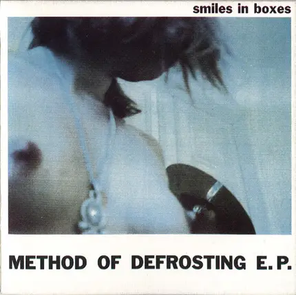 Smiles In Boxes - Method Of Defrosting E.P.