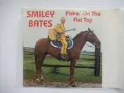CD - Smiley Bates - Pickin' On The Flat Top