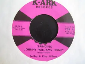 Smiley&Kitty Wilson - Bringing Johnny Williams Home