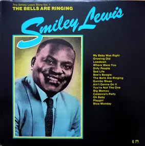 Smiley Lewis - The Smiley Lewis Story Vol. 1 - The Bells Are Ringing