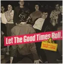 LP - Smiley Lewis, Fats Domino, Shirley And Lee, Thurston Harris a.m. - Let The Good Times Roll. Early Rock Classics 1952 - 1958