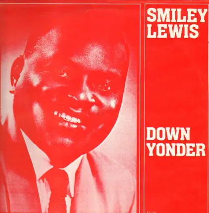 Smiley Lewis - Down Yonder