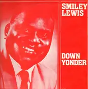 Smiley Lewis - Down Yonder