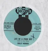 Smiley Monroe - Life Of A Poor Boy / I'll Take My Heartaches With Me
