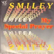 Smiley - My Special Prayer / 'Cause I Love You