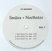 12'' - Smilez & Northstar - Who Wants This / Lets Get Naked