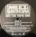 12inch Vinyl Single - Smilez & Southstar - Now That You're Gone