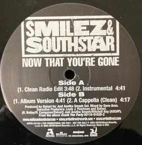 Smilez & Southstar - Now That You're Gone