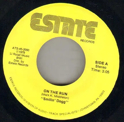 Smilin' Dogg - On The Run / On For You