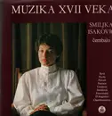 LP - Smiljka Isaković - Muzika XVII Veka - Gatefold