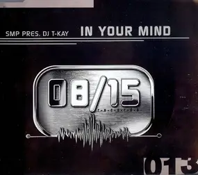 SMP Pres. Dj T-Kay - In Your Mind